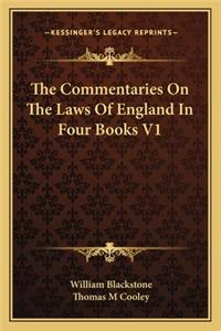 Commentaries on the Laws of England in Four Books V1