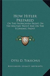 How Hitler Prepared