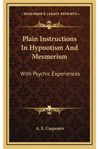 Plain Instructions In Hypnotism And Mesmerism