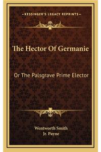 The Hector of Germanie