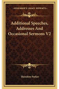 Additional Speeches, Addresses and Occasional Sermons V2