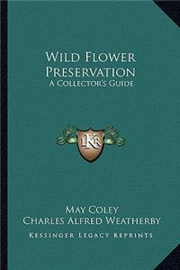 Wild Flower Preservation