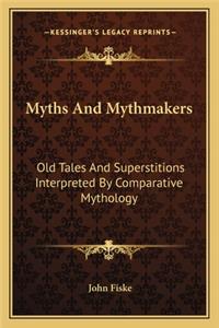 Myths and Mythmakers