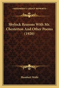 Shylock Reasons with Mr. Chesterton and Other Poems (1920)