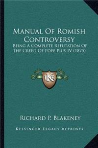 Manual Of Romish Controversy