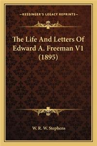 Life and Letters of Edward A. Freeman V1 (1895)