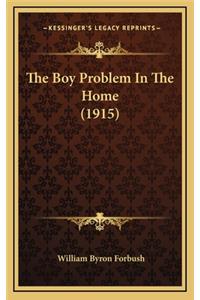 The Boy Problem in the Home (1915)