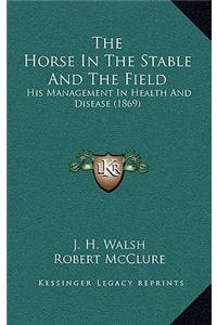 The Horse in the Stable and the Field