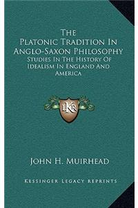 Platonic Tradition In Anglo-Saxon Philosophy
