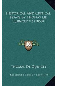 Historical and Critical Essays by Thomas de Quincey V2 (1853)