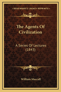 The Agents of Civilization