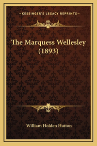 The Marquess Wellesley (1893)