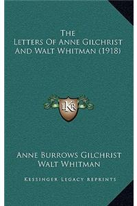 The Letters of Anne Gilchrist and Walt Whitman (1918)