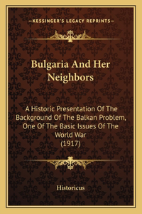 Bulgaria And Her Neighbors
