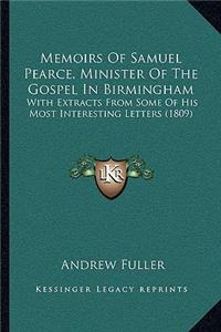 Memoirs of Samuel Pearce, Minister of the Gospel in Birmingham