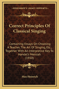 Correct Principles Of Classical Singing