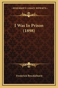 I Was In Prison (1898)