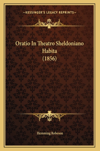Oratio In Theatro Sheldoniano Habita (1856)