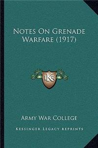 Notes On Grenade Warfare (1917)