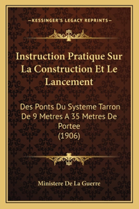 Instruction Pratique Sur La Construction Et Le Lancement