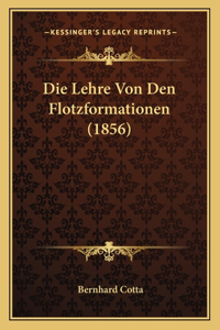 Die Lehre Von Den Flotzformationen (1856)