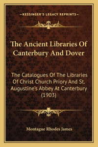 Ancient Libraries Of Canterbury And Dover