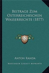 Beitrage Zum Osterreichischen Wasserrechte (1877)