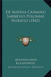 De Mathia Casimiro Sarbievio Poloniae Horatio (1842)