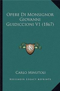 Opere Di Monsignor Giovanni Guidiccioni V1 (1867)