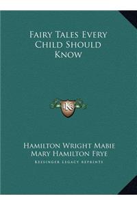 Fairy Tales Every Child Should Know