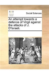 An Attempt Towards a Defence of Virgil Against the Attacks of J. d'Israeli.