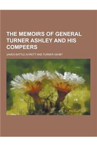 The Memoirs of General Turner Ashley and His Compeers