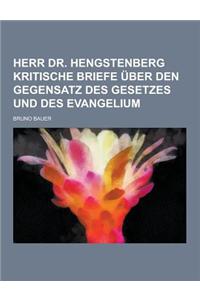 Herr Dr. Hengstenberg Kritische Briefe Uber Den Gegensatz Des Gesetzes Und Des Evangelium