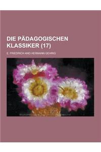Die Padagogischen Klassiker (17 )