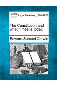 Constitution and What It Means Today.