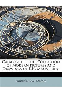 Catalogue of the Collection of Modern Pictures and Drawings of E.H. Mannering