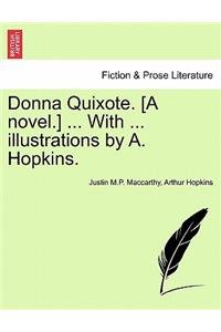 Donna Quixote. [A Novel.] ... with ... Illustrations by A. Hopkins. Vol. I
