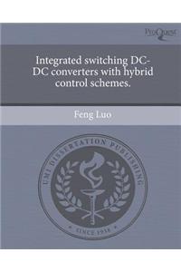 Integrated Switching DC-DC Converters with Hybrid Control Schemes