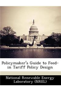 Policymaker's Guide to Feed-In Tariff Policy Design