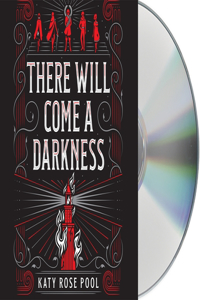 There Will Come a Darkness