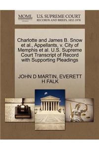 Charlotte and James B. Snow et al., Appellants, V. City of Memphis et al. U.S. Supreme Court Transcript of Record with Supporting Pleadings