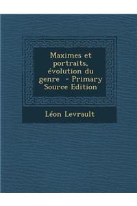 Maximes Et Portraits, Evolution Du Genre