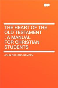 The Heart of the Old Testament