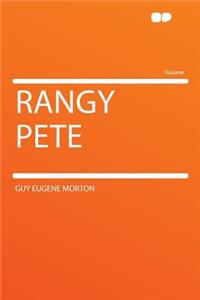 Rangy Pete