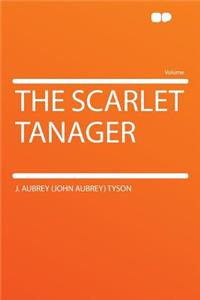 The Scarlet Tanager