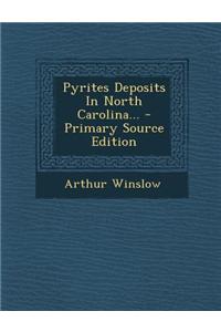 Pyrites Deposits in North Carolina... - Primary Source Edition