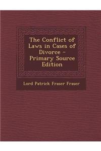 The Conflict of Laws in Cases of Divorce - Primary Source Edition