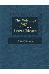 The Volsunga Saga - Primary Source Edition