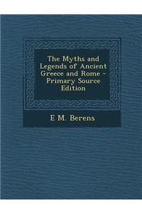 The Myths and Legends of Ancient Greece and Rome