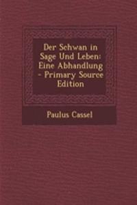 Der Schwan in Sage Und Leben: Eine Abhandlung